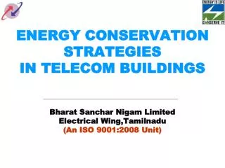 ENERGY CONSERVATION STRATEGIES IN TELECOM BUILDINGS