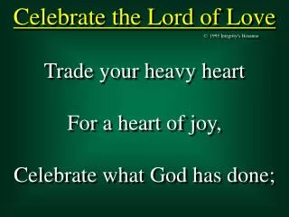 Celebrate the Lord of Love