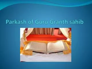 Parkash of Guru Granth sahib