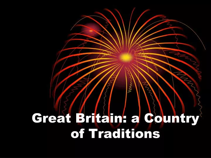 great britain a country of traditions