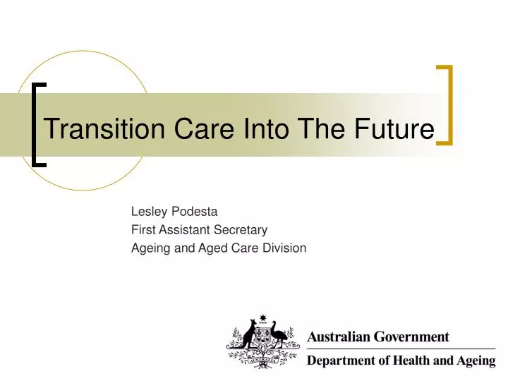 transition care into the future