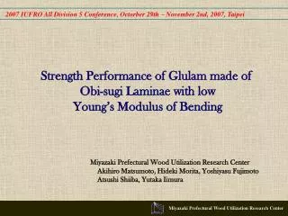 Strength Performance of Glulam made of Obi-sugi Laminae with low Young’s Modulus of Bending
