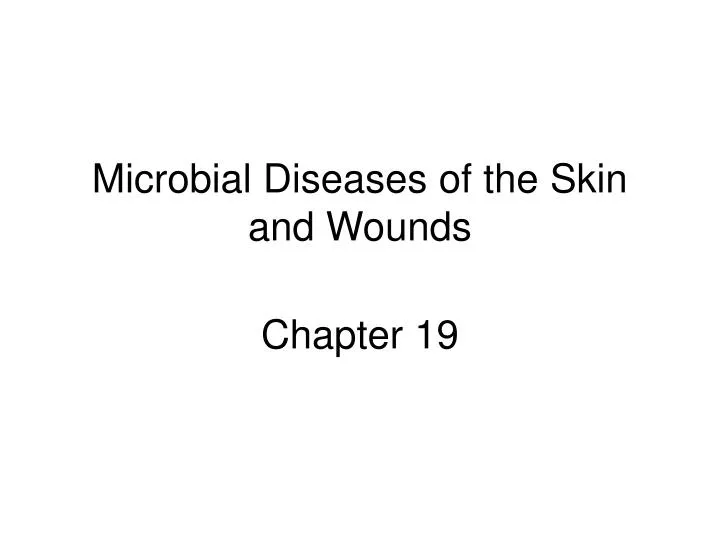 microbial diseases of the skin and wounds