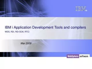 IBM i Application Development Tools and compilers WDS, RDi, RDi SOA, RTCi