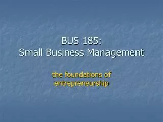BUS 185: Small Business Management