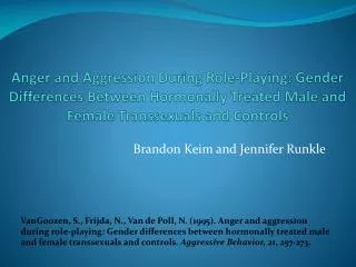 Anger and Aggression During Role-Playing: Gender Differences Between Hormonally Treated Male and Female Transsexuals and