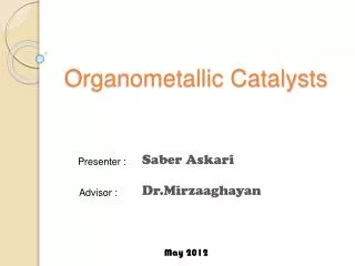 Organometallic Catalysts
