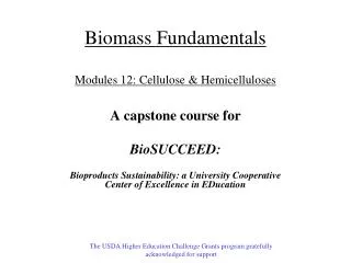 Biomass Fundamentals Modules 12 : Cellulose &amp; Hemicelluloses