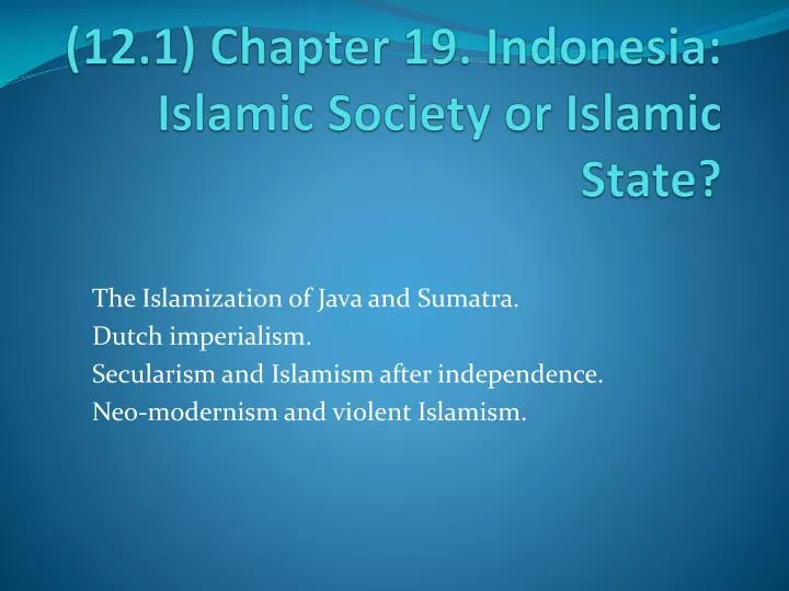 12 1 chapter 19 indonesia islamic society or islamic state