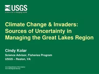 Climate Change &amp; Invaders: Sources of Uncertainty in Managing the Great Lakes Region