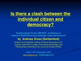 Is there a clash between the individual citizen and democracy?