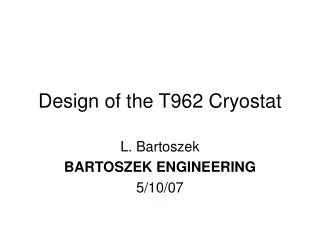Design of the T962 Cryostat