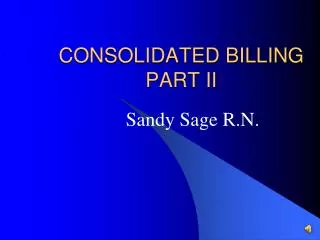 CONSOLIDATED BILLING PART II