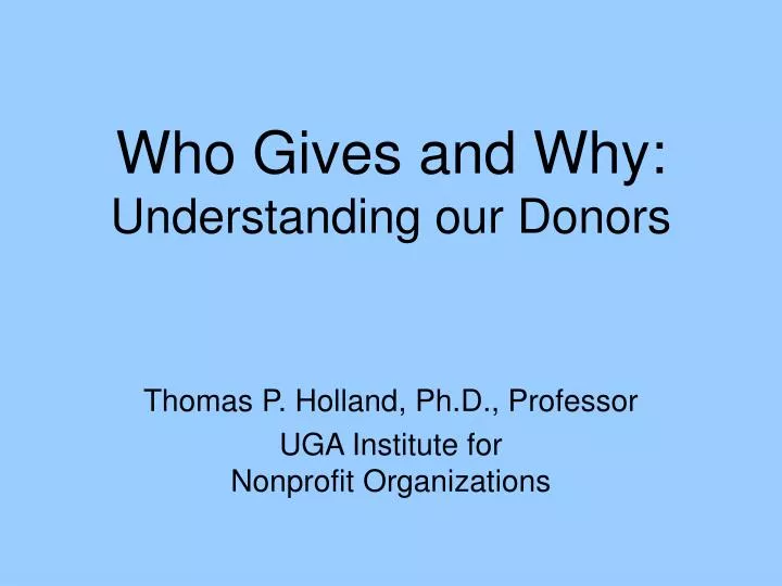 who gives and why understanding our donors