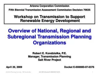 Arizona Corporation Commission Fifth Biennial Transmission Assessment Commission Decision 70635 Workshop on Transmission