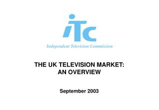 THE UK TELEVISION MARKET: AN OVERVIEW