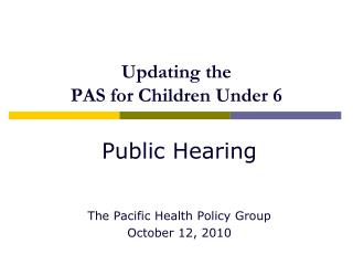 Updating the PAS for Children Under 6