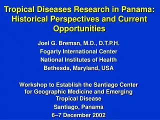 Tropical Diseases Research in Panama: Historical Perspectives and Current Opportunities