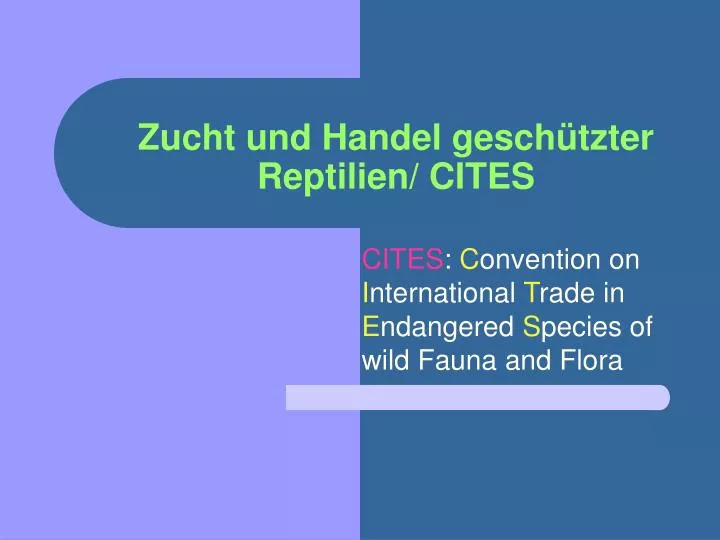 zucht und handel gesch tzter reptilien cites