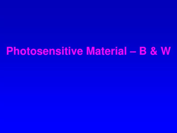 photosensitive material b w