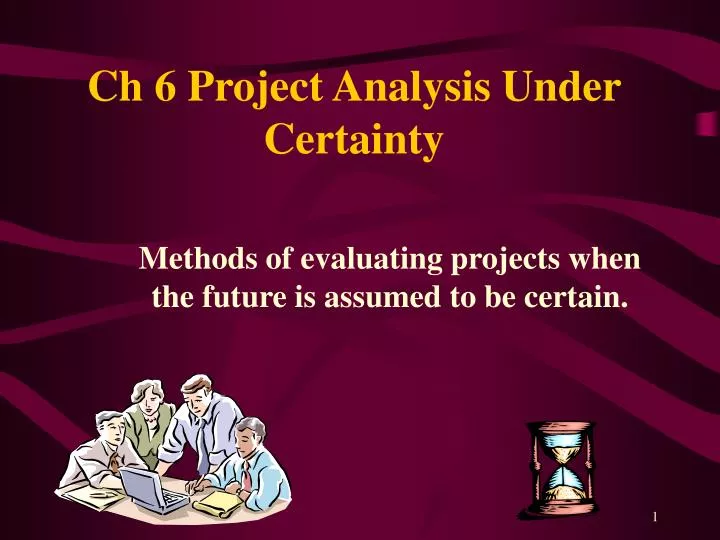 ch 6 project analysis under certainty