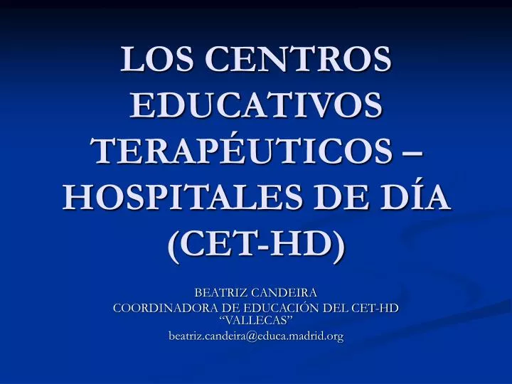 los centros educativos terap uticos hospitales de d a cet hd