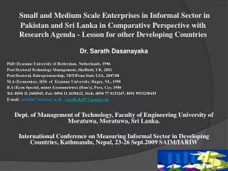 Dr. Sarath Dasanayaka PhD (Erasmus University of Rotterdam, Netherlands, 1996 Post Doctoral Technology Management, Shef