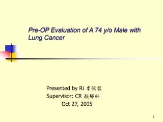Presented by Ri ??? Supervisor: CR ??? Oct 27, 2005