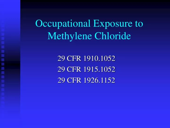 occupational exposure to methylene chloride