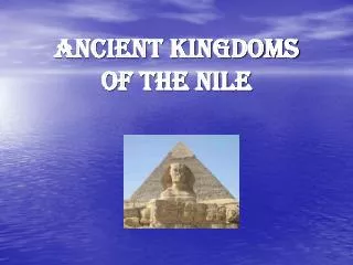Ancient Kingdoms of the Nile