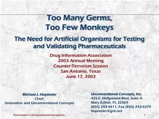 Too Many Germs, Too Few Monkeys The Need for Artificial Organisms for Testing and Validating Pharmaceuticals