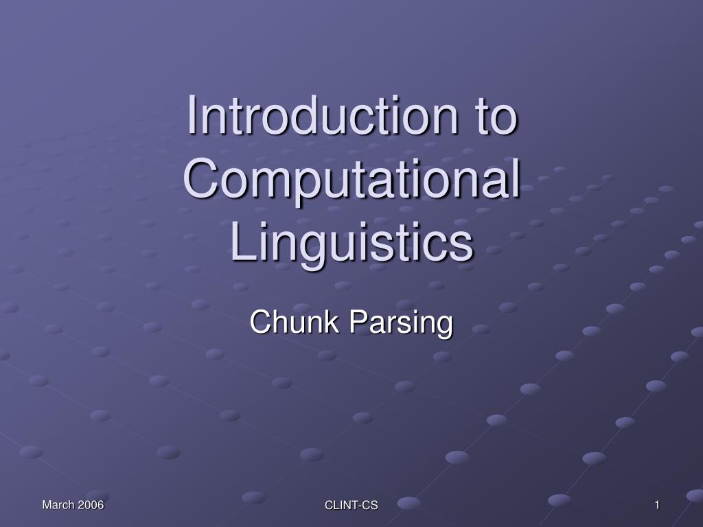 PPT - Introduction to Computational Linguistics PowerPoint Presentation ...