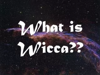 What is Wicca??