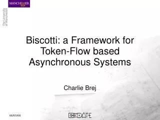 Biscotti: a Framework for Token-Flow based Asynchronous Systems