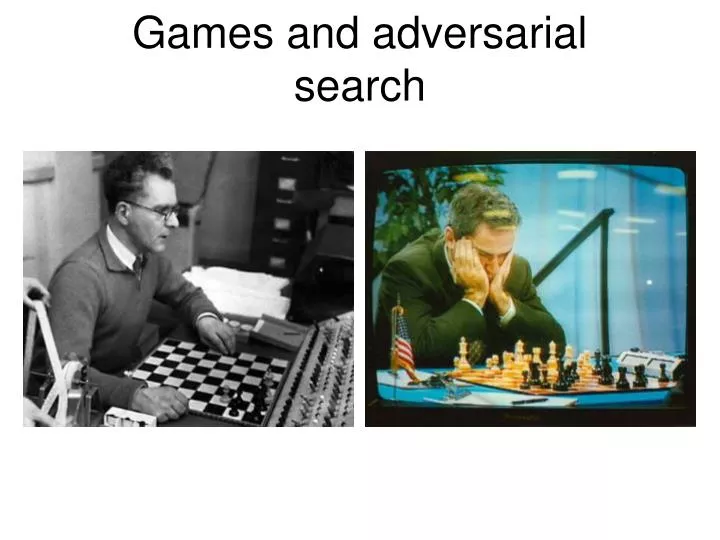 games and adversarial s earch