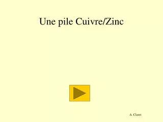 une pile cuivre zinc