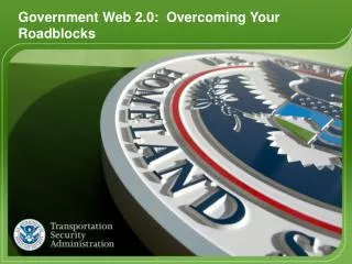 Government Web 2.0: Overcoming Your Roadblocks