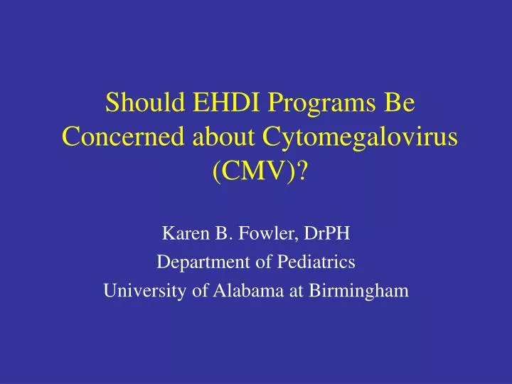 should ehdi programs be concerned about cytomegalovirus cmv