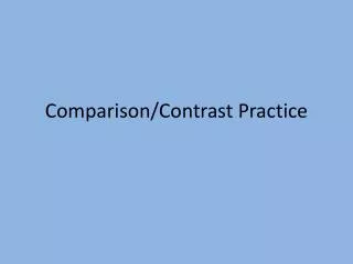Comparison/Contrast Practice