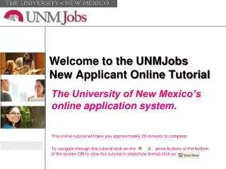 Welcome to the UNMJobs New Applicant Online Tutorial
