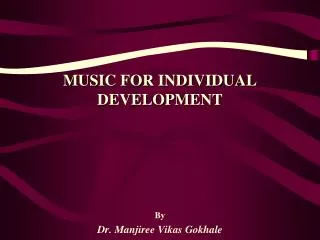 MUSIC FOR INDIVIDUAL DEVELOPMENT