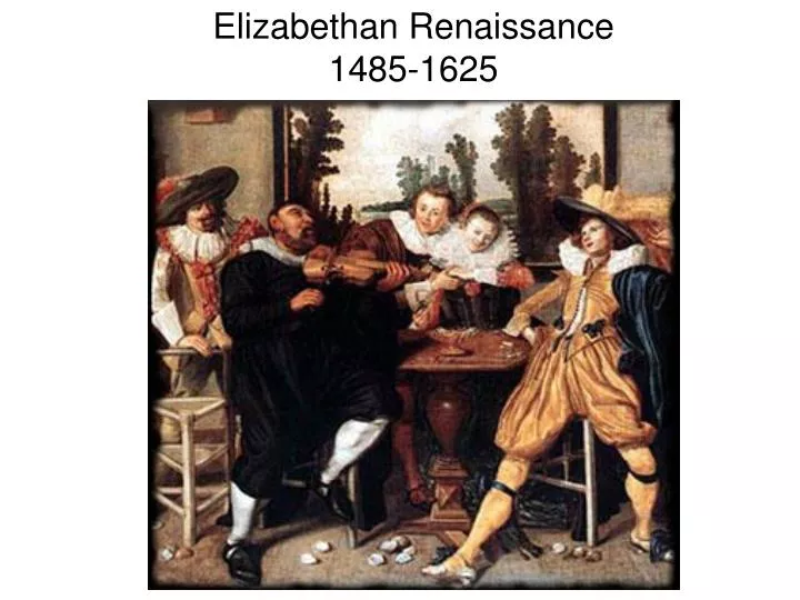 elizabethan renaissance 1485 1625