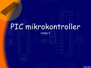 PIC mikrokontroller Loeng 1