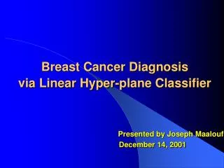 Breast Cancer Diagnosis via Linear Hyper-plane Classifier