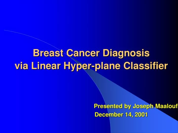 breast cancer diagnosis via linear hyper plane classifier