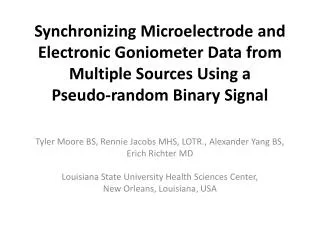 Synchronizing Microelectrode and Electronic Goniometer Data from Multiple Sources Using a Pseudo-random Binary Sign