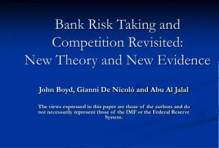 Bank Risk Taking and Competition Revisited: New Theory and New Evidence