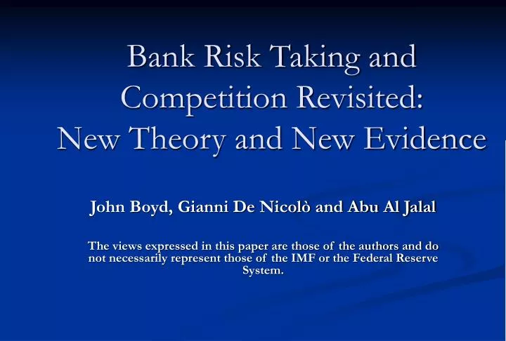 bank risk taking and competition revisited new theory and new evidence