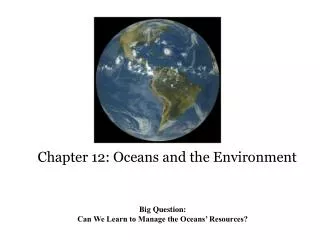 Chapter 12: Oceans and the Environment