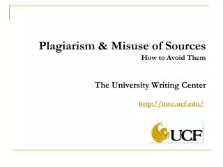 Plagiarism &amp; Misuse of Sources How to Avoid Them The University Writing Center